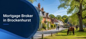 Mortgage Broker in Brockenhurst hero image showing a sunny New Forest village street, character homes, trees and horses with branded blue title overlay.