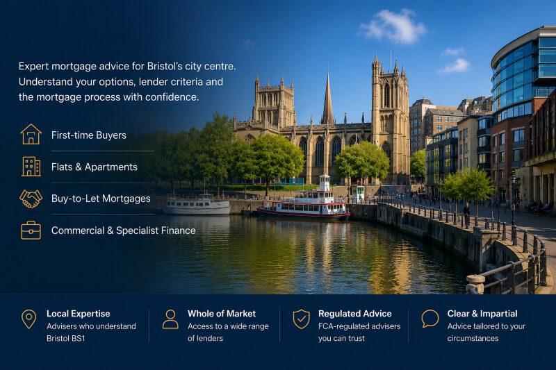 Mortgage Adviser in Bristol BS1 supporting first-time buyers, flats, buy-to-let and specialist finance.