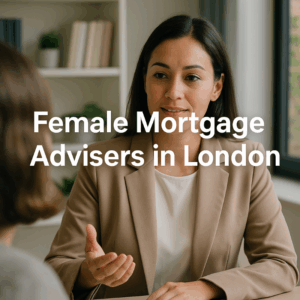 Female Mortgage Advisers in London
