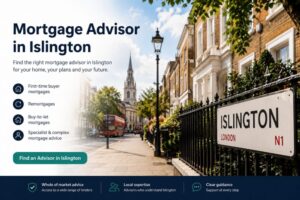 Mortgage advisor in Islington hero image showing a London street, Islington sign, homes and icons for first-time buyers, remortgages, buy-to-let and specialist mortgage advice.