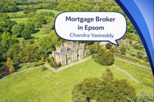 Mortgage Broker in Epsom graphic showing an aerial view of a historic building set within expansive green parkland in Epsom, with Connect Mortgages branded blue curved design on the right and the title displayed in a speech bubble, including the name Chandra Vasireddy.