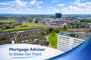 Bright summer aerial view of Stoke-on-Trent featuring terraced houses, green open spaces and a prominent white high-rise building under a clear blue sky, with a white and blue curved banner at the bottom displaying the text “Mortgage Adviser in Stoke-On-Trent”.