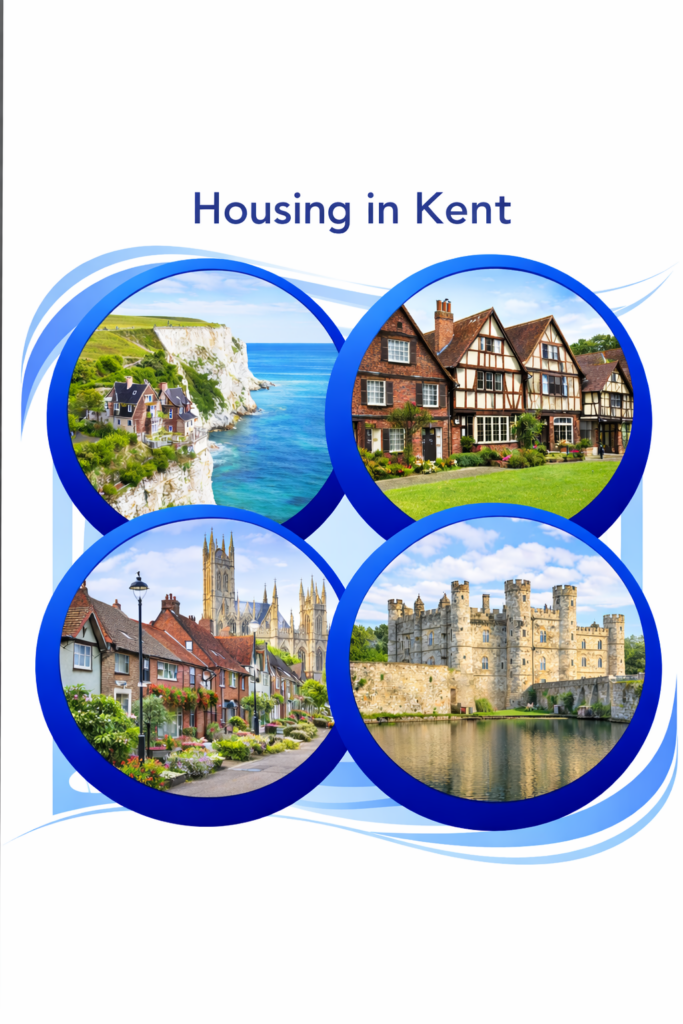Collage of four circular images showing housing styles in Kent, including coastal homes near white cliffs, traditional Tudor-style houses, a residential street with period properties, and a historic castle setting, all framed with blue circular borders