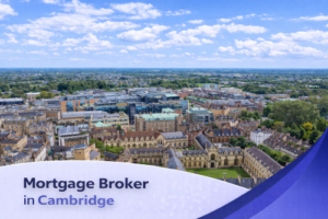 Bright summer aerial view of Cambridge featuring historic university buildings, green courtyards, and modern developments under a blue sky with realistic clouds, with a clean banner displaying “Mortgage Broker in Cambridge” across the bottom.