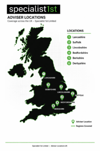 Branded UK map graphic for Specialist 1st Limited showing adviser locations in Suffolk, Lancashire, Lincolnshire, Bedfordshire, Berkshire, and Derbyshire, highlighted in green on a black map background.
