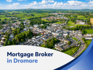 Promotional graphic showing a bright summer aerial view of Dromore, with clustered homes, winding roads, and green countryside under a blue sky filled with realistic white clouds. A curved white banner overlays the bottom left with the title “Mortgage Broker in Dromore” in two blue brand tones, while layered blue swoosh accents frame the lower right corner.