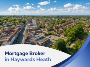 Promotional graphic showing a sunny aerial view of Haywards Heath with rows of homes, town-centre buildings, roads, and green parkland under a blue sky with scattered fluffy clouds. A white curved banner overlays the bottom of the image with the headline “Mortgage Broker in Haywards Heath” in two shades of blue, alongside blue branded wave accents on the right.
