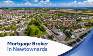 Promotional graphic for a mortgage broker in Newtownards, featuring a bright summer aerial view of a suburban town with winding roads, rows of houses, green open spaces, and the sea in the distance beneath realistic fluffy clouds, with a white curved banner at the bottom displaying the title “Mortgage Broker in Newtownards” in dark and light blue text, alongside blue swoosh accents on the right.