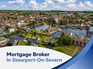 Promotional graphic for a mortgage broker in Stourport-On-Severn, featuring a bright summer aerial view of the town’s riverside marina with boats, canals, and surrounding buildings under a blue sky with large white clouds. A curved white banner across the bottom displays the headline “Mortgage Broker in Stourport-On-Severn” in two shades of blue, with a blue wave design on the right.