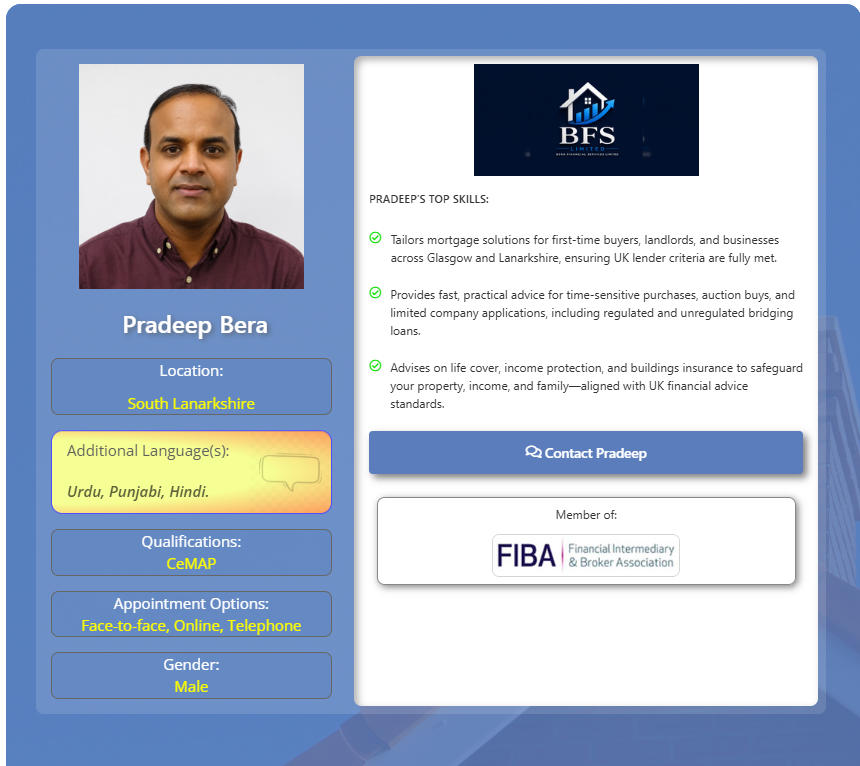 Profile card for Pradeep Bera showing a headshot on the left and the BFS Limited logo on the right. The blue-themed card lists his location as South Lanarkshire, additional languages as Urdu, Punjabi, and Hindi, qualification as CeMAP, appointment options as face-to-face, online, and telephone, and gender as male. A skills section highlights mortgage solutions, bridging loans, and insurance advice, with a contact button and a FIBA membership badge at the bottom. Why Move to Lanarkshire