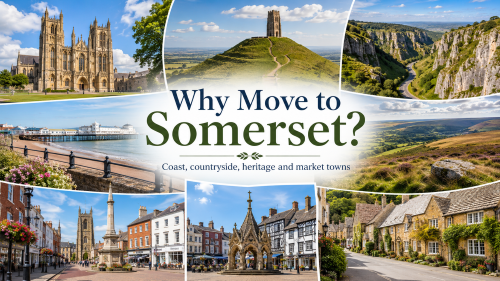 Scenic montage titled “Why Move to Somerset?” showing Wells Cathedral, Glastonbury Tor, Cheddar Gorge, a Somerset coastline scene, Exmoor countryside, Taunton town centre and a traditional Somerset village. The bright, welcoming design highlights Somerset’s coast, countryside, heritage and market towns as reasons to live in the county. Why Move to Somerset